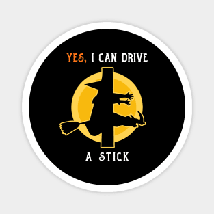 yes i can drive a stick , failed edition Magnet